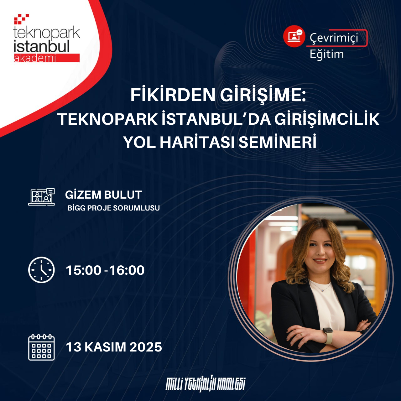 FİKİRDEN GİRİŞİME: TEKNOPARK İSTANBUL’DA GİRİŞİMCİLİK YOL HARİTASI SEMİNERİ
